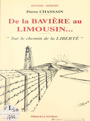 cover image of De la Bavière au Limousin... sur le chemin de la liberté